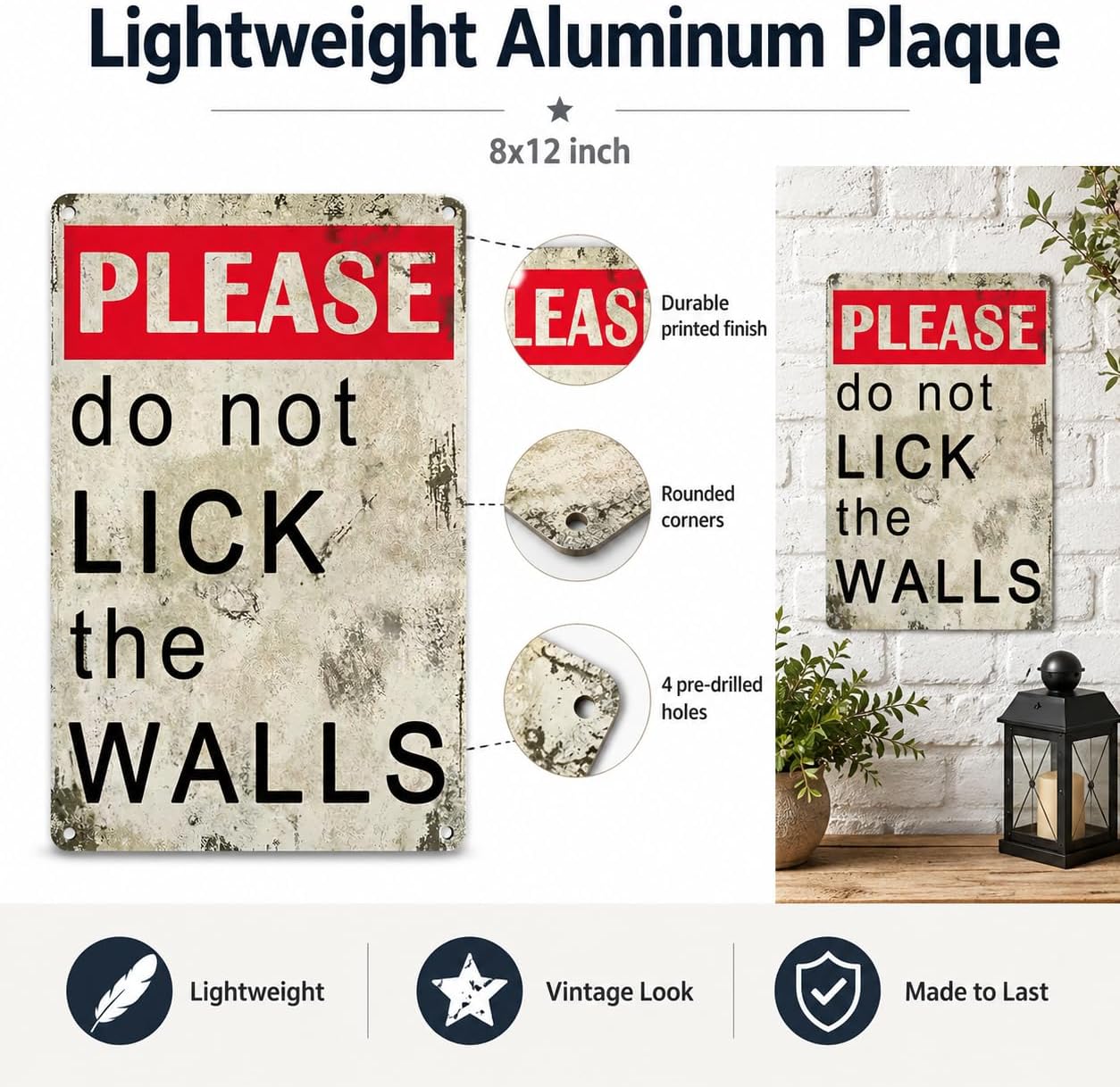 Please Do Not Lick The Walls Metal Sign, Funny Warning Wall Decor, Vintage Aluminum Plaque for Bar, Bathroom, Office, Man Cave, Kitchen, Garage, 8 x 12 Inch - Image 8