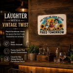 Live Today Like You're Getting Fried Tomorrow Funny Chicken Metal Tin Sign, 8x12 Inch Retro Farmhouse Decor, Humorous Wall Art for Chicken coop farm, Home, Bar, Garage, Cafe - Image 7