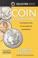 Coin Collecting: An Introduction To The World of Numismatics, 4th Edition (Collector) - Image 3