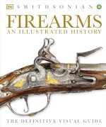 Firearms: An Illustrated History - Image 2