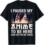 I Paused My Anime to Be Here Japan Kawaii Manga Anime Gifts T-Shirt - Image 2