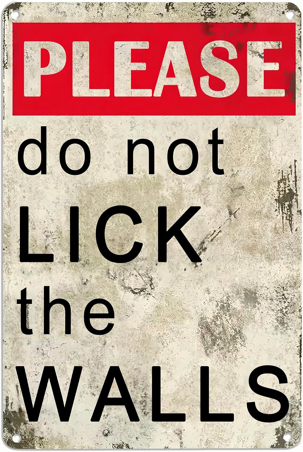 Please Do Not Lick The Walls Metal Sign, Funny Warning Wall Decor, Vintage Aluminum Plaque for Bar, Bathroom, Office, Man Cave, Kitchen, Garage, 8 x 12 Inch - Image 2
