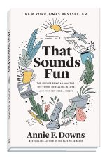 That Sounds Fun: The Joys of Being an Amateur, the Power of Falling in Love, and Why You Need a Hobby - Image 2