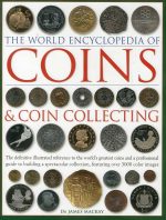 The World Encyclopedia of Coins and Coin Collecting: The Definitive Illustrated Reference to the World's Greatest Coins and a Professional Guide to ... Collection, Featuring over 3000 Color Images - Image 2